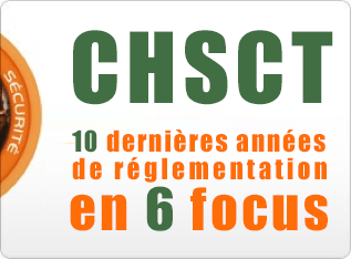 Les évolutions réglementaires des 10 dernières années impactant les missions des membres du CHSCT